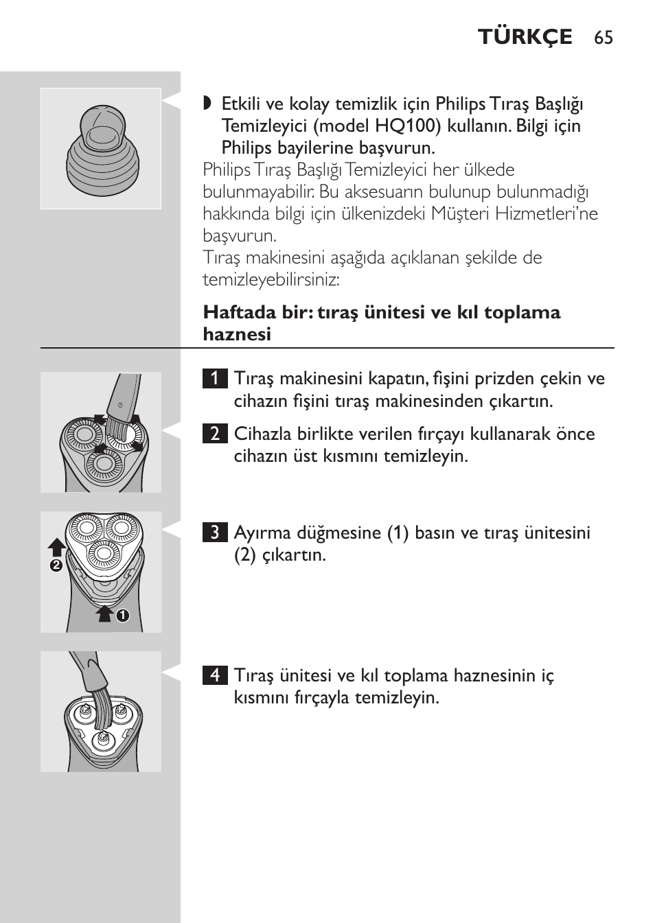 Haftada bir: tıraş ünitesi ve kıl toplama haznesi, Türkçe | Philips SHAVER Series 3000 Afeitadora eléctrica User Manual | Page 63 / 68
