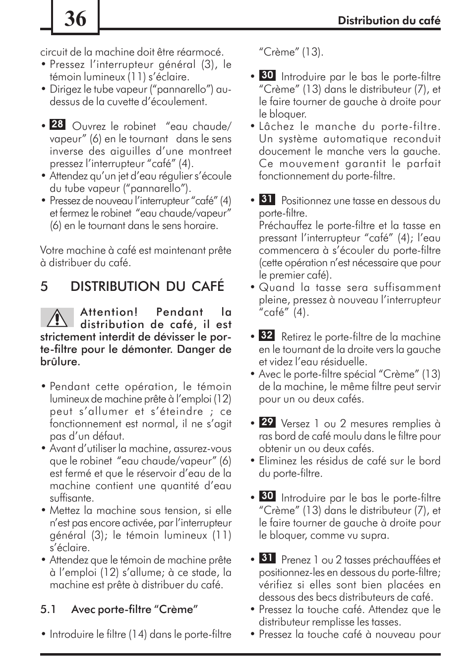 5distribution du café | Philips Saeco Via Veneto Cafetera expreso manual User Manual | Page 36 / 92