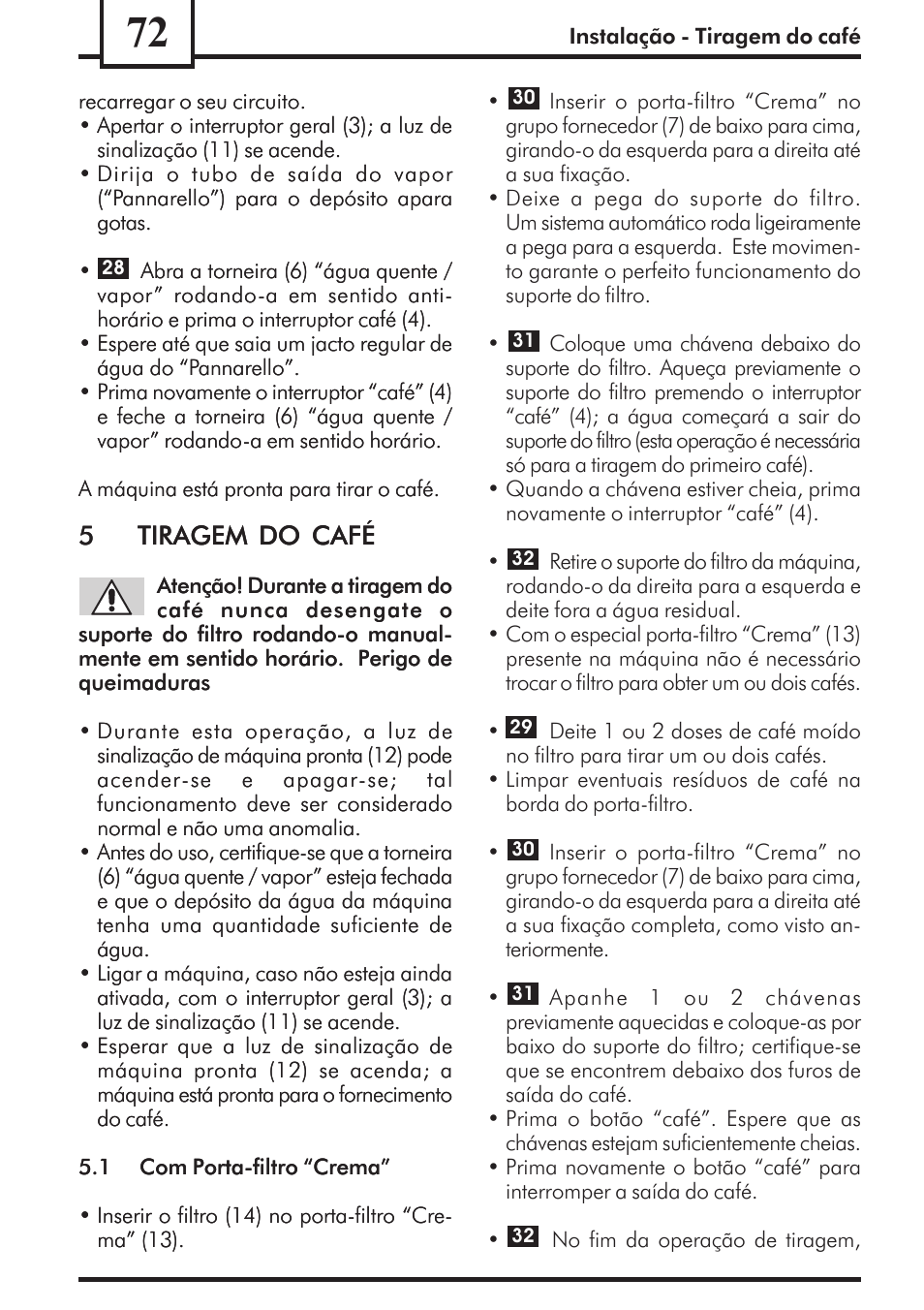 5tiragem do café | Philips Saeco Via Veneto Cafetera expreso manual User Manual | Page 72 / 92