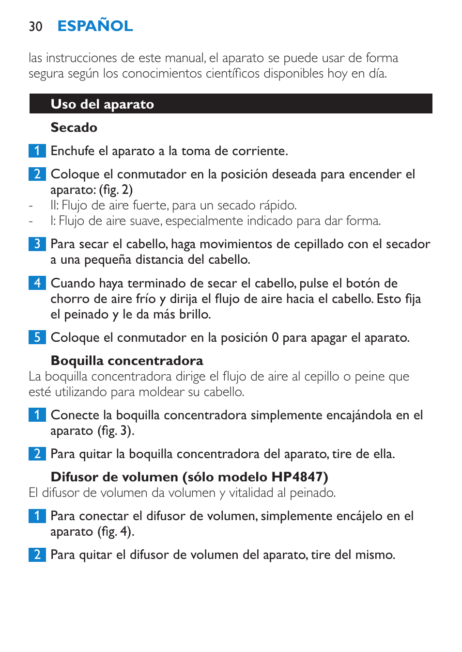 Secado, Boquilla concentradora, Difusor de volumen (sólo modelo hp4847) | Uso del aparato | Philips Secador User Manual | Page 30 / 84