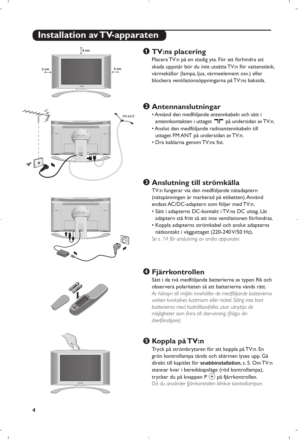 Installation av tv-apparaten, Tv:ns placering, Antennanslutningar | Anslutning till strömkälla, Fjärrkontrollen, Koppla på tv:n | Philips Matchline Flat TV User Manual | Page 132 / 192