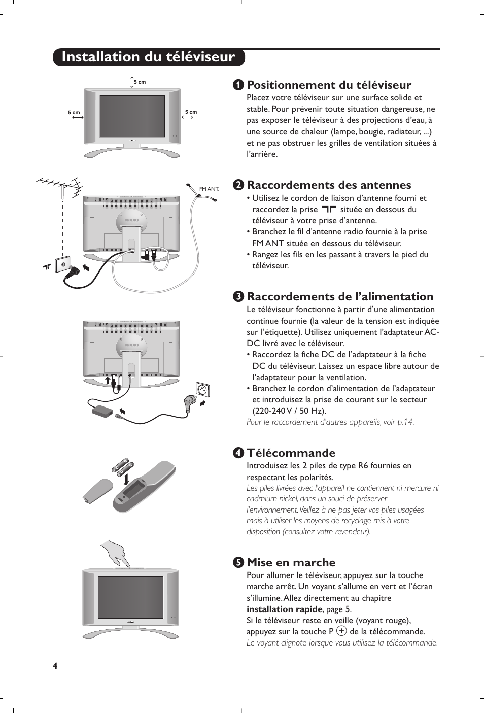 Installation du téléviseur, Positionnement du téléviseur, É raccordements des antennes | Raccordements de l’alimentation, Télécommande, Mise en marche | Philips Matchline Flat TV User Manual | Page 4 / 192