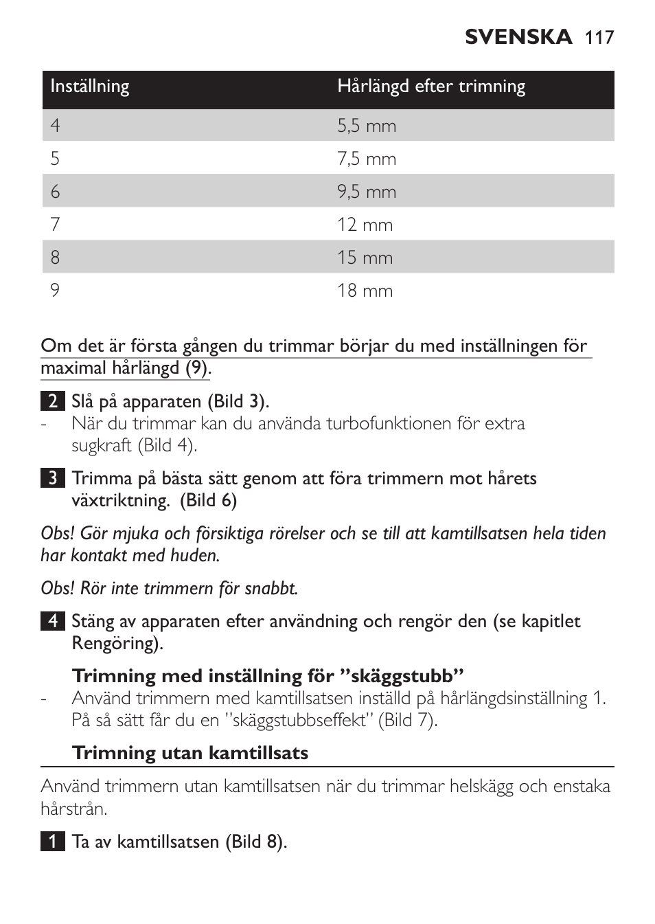 Trimning med inställning för ”skäggstubb, Trimning utan kamtillsats | Philips BEARDTRIMMER Series 7000 barbero con sistema de aspiración turbo User Manual | Page 117 / 136