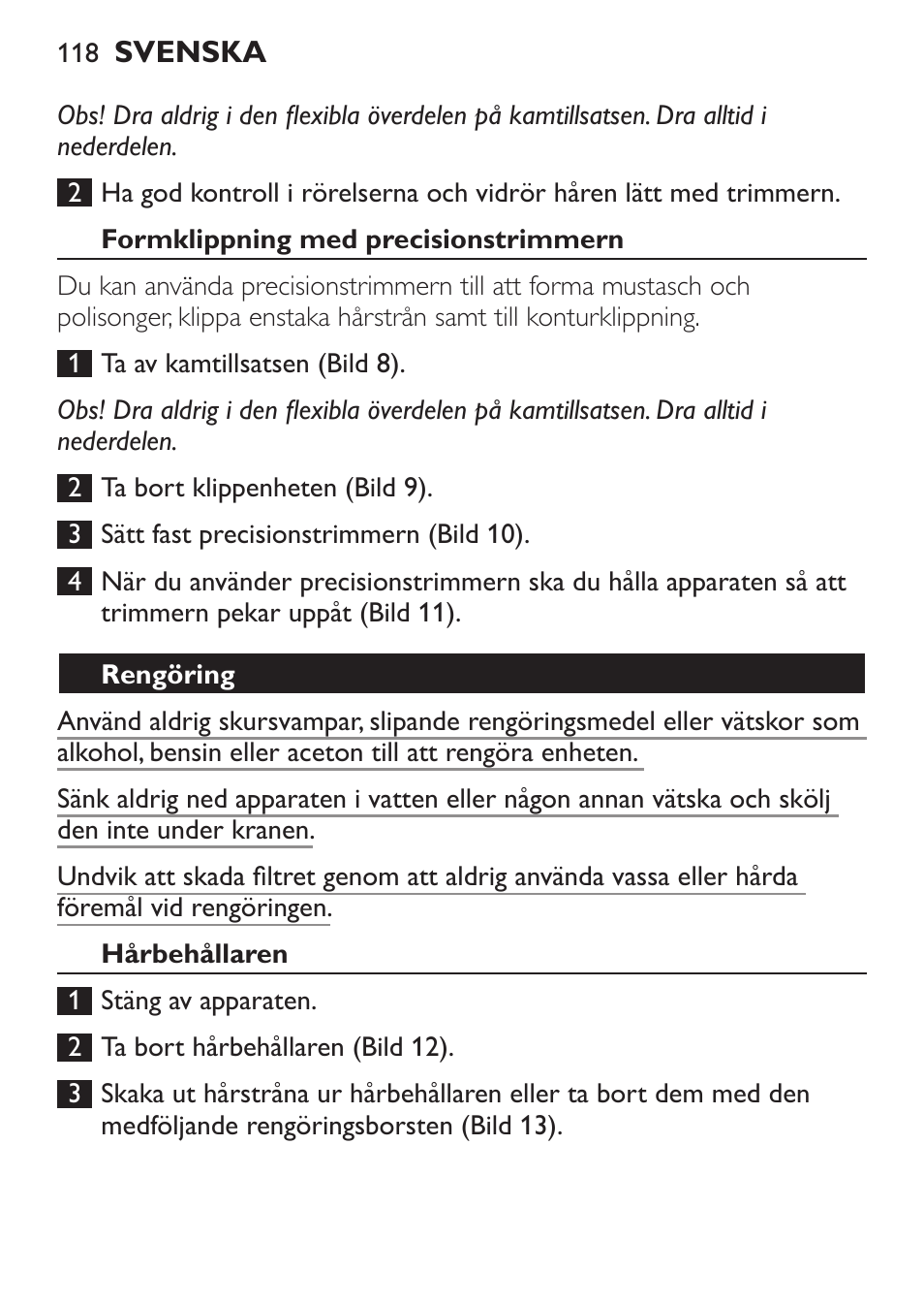 Formklippning med precisionstrimmern, Rengöring, Hårbehållaren | Apparaten | Philips BEARDTRIMMER Series 7000 barbero con sistema de aspiración turbo User Manual | Page 118 / 136