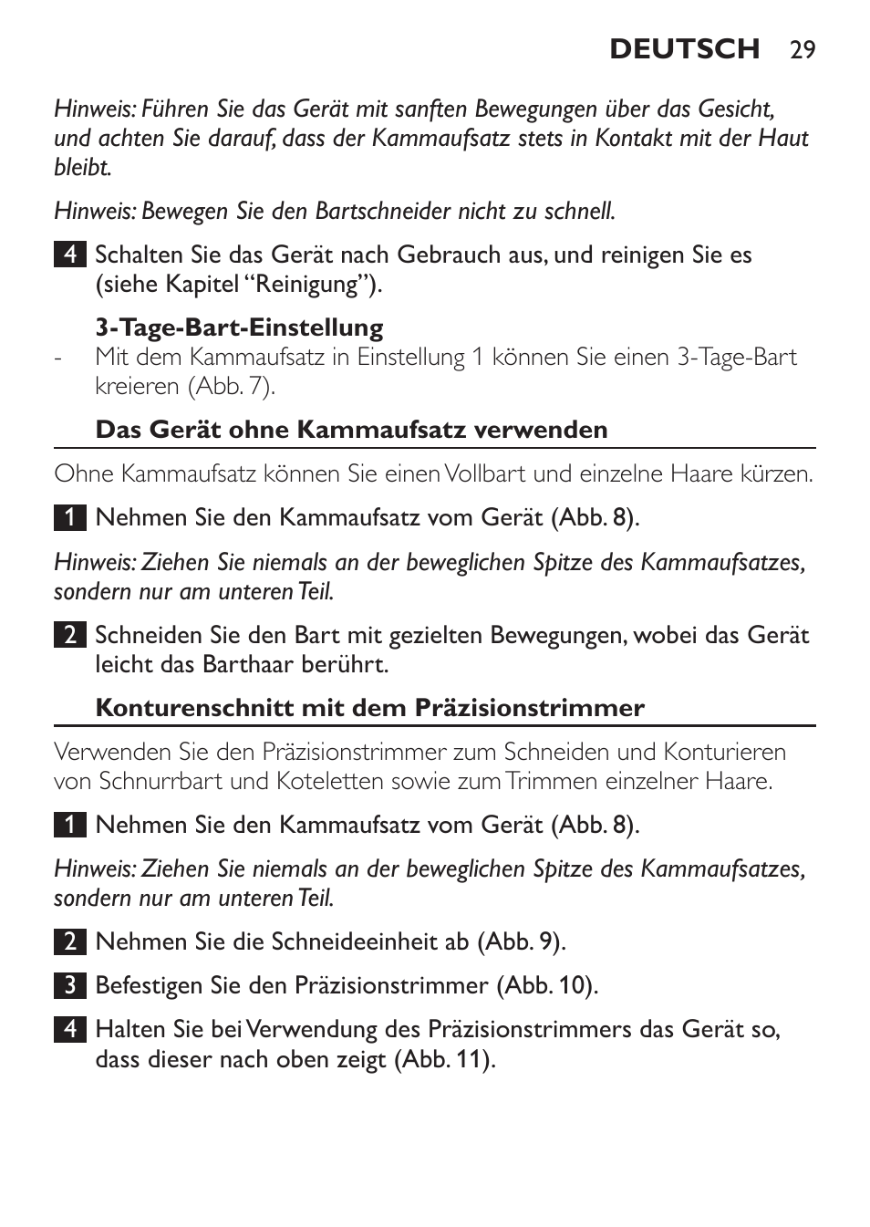 Tage-bart-einstellung, Das gerät ohne kammaufsatz verwenden, Konturenschnitt mit dem präzisionstrimmer | Philips BEARDTRIMMER Series 7000 barbero con sistema de aspiración turbo User Manual | Page 29 / 136