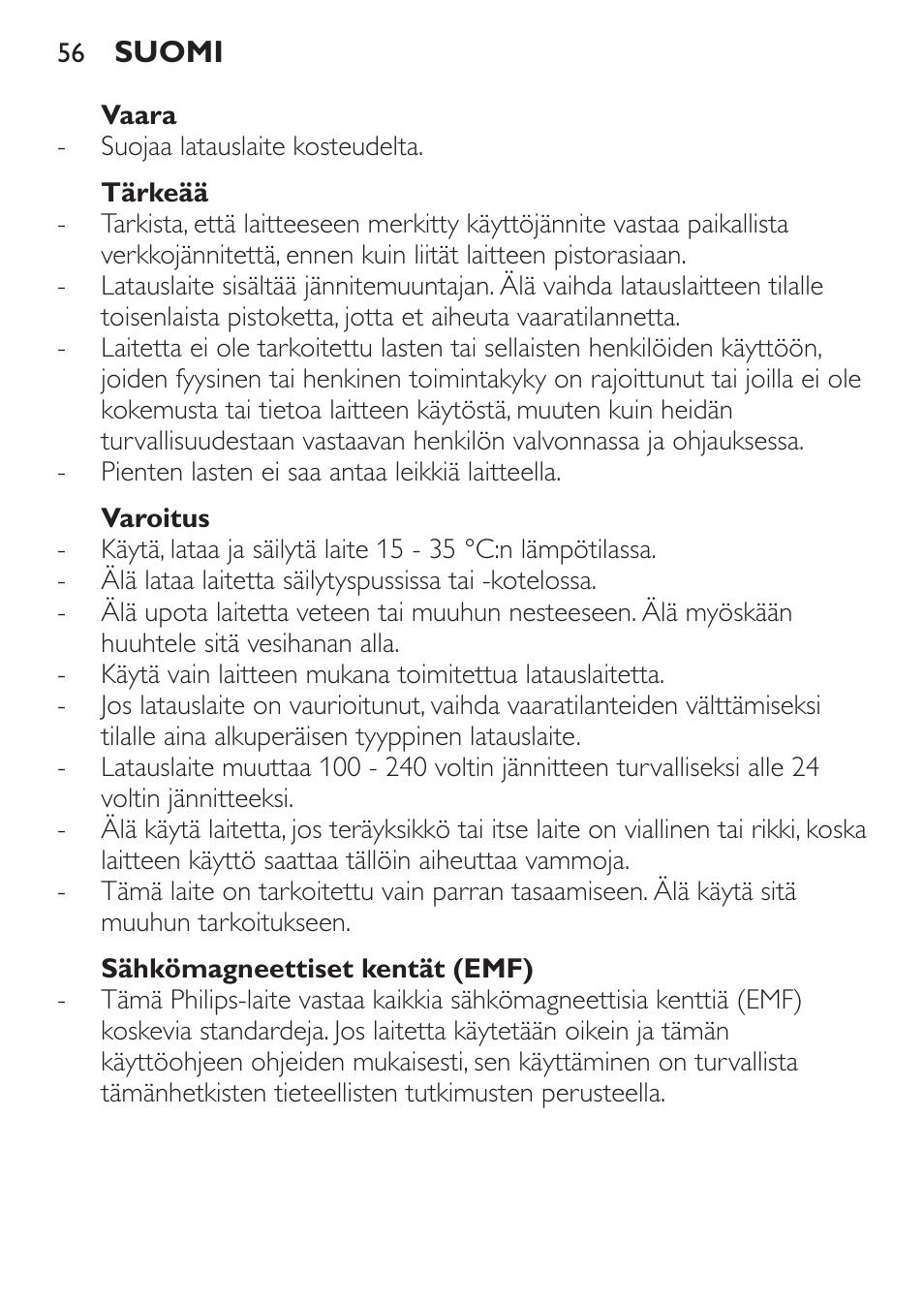 Vaara, Tärkeää, Varoitus | Sähkömagneettiset kentät (emf) | Philips BEARDTRIMMER Series 7000 barbero con sistema de aspiración turbo User Manual | Page 56 / 136