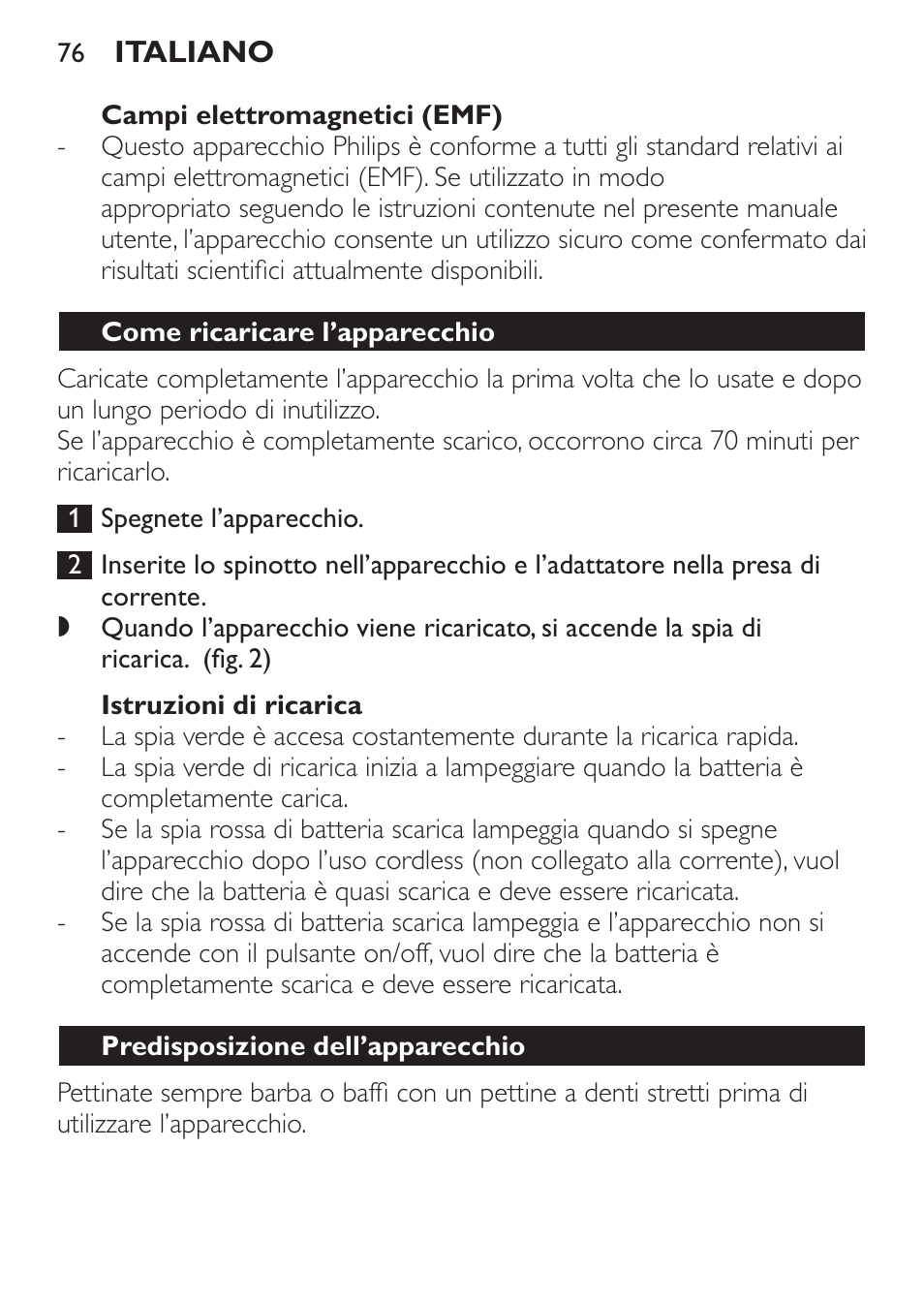 Campi elettromagnetici (emf), Istruzioni di ricarica, Come ricaricare l’apparecchio | Predisposizione dell’apparecchio | Philips BEARDTRIMMER Series 7000 barbero con sistema de aspiración turbo User Manual | Page 76 / 136