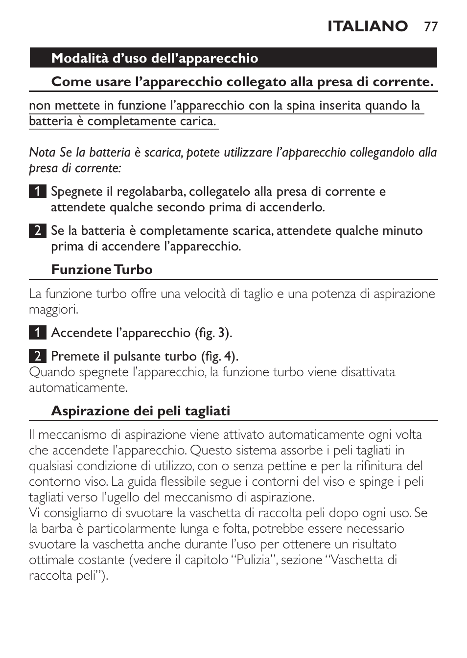 Modalità d’uso dell’apparecchio, Funzione turbo, Aspirazione dei peli tagliati | Philips BEARDTRIMMER Series 7000 barbero con sistema de aspiración turbo User Manual | Page 77 / 136