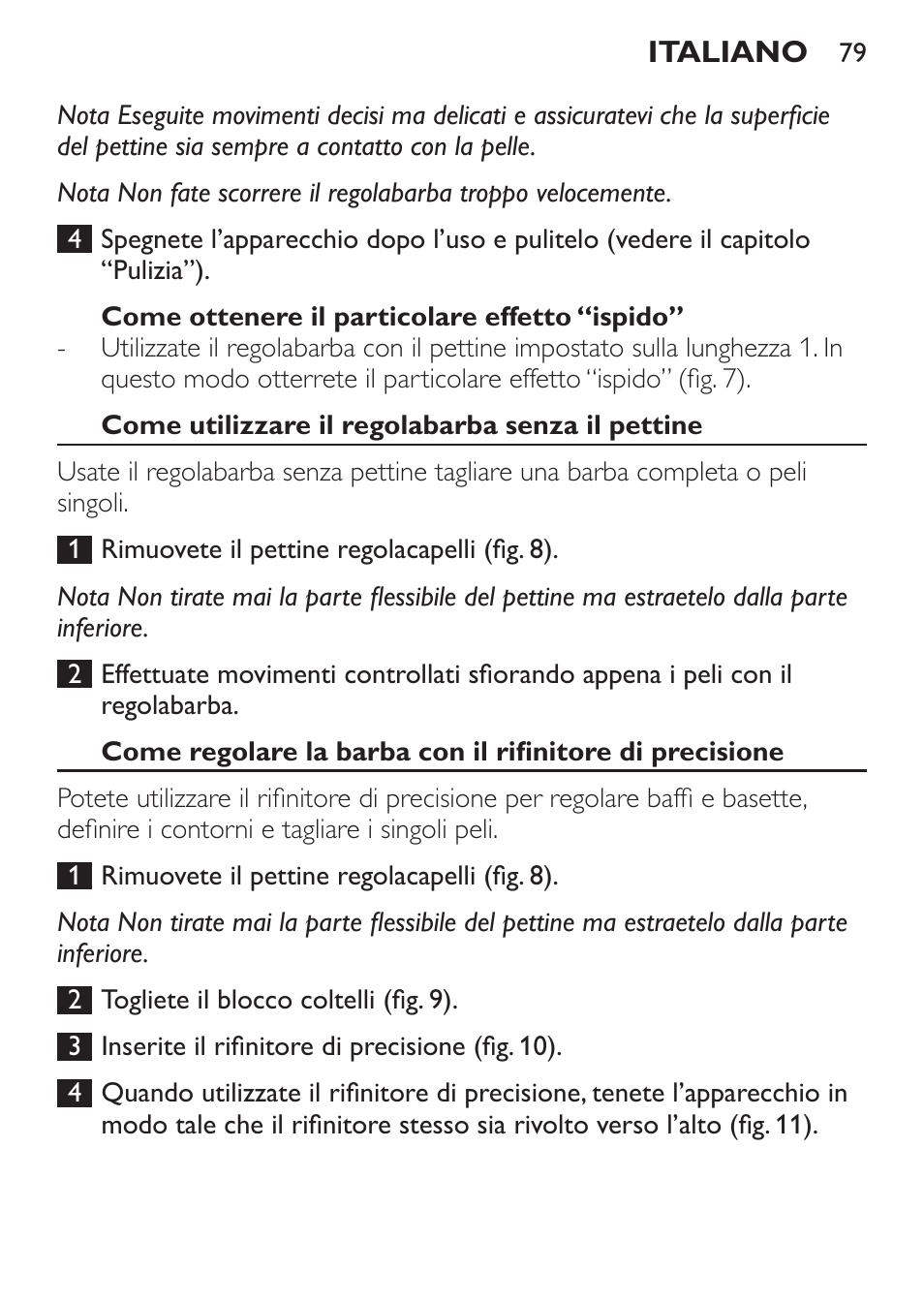 Come ottenere il particolare effetto “ispido, Come utilizzare il regolabarba senza il pettine | Philips BEARDTRIMMER Series 7000 barbero con sistema de aspiración turbo User Manual | Page 79 / 136