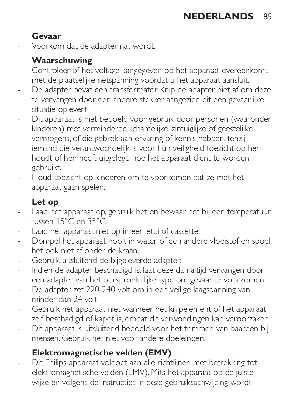 Gevaar, Waarschuwing, Let op | Elektromagnetische velden (emv) | Philips BEARDTRIMMER Series 7000 barbero con sistema de aspiración turbo User Manual | Page 85 / 136