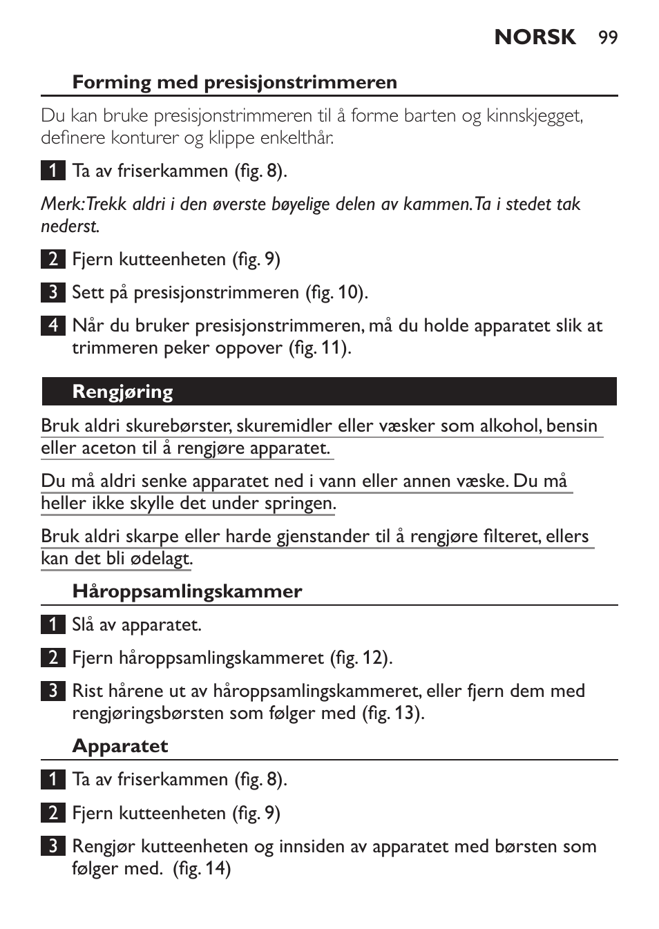 Forming med presisjonstrimmeren, Rengjøring, Håroppsamlingskammer | Apparatet | Philips BEARDTRIMMER Series 7000 barbero con sistema de aspiración turbo User Manual | Page 99 / 136