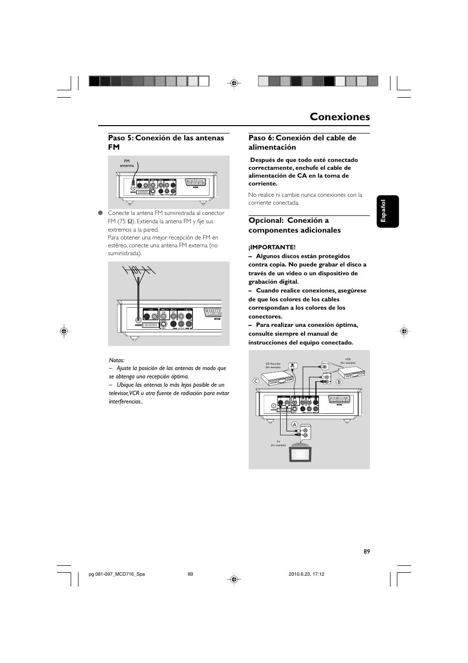 Conexiones, Paso 5: conexión de las antenas fm, Paso 6: conexión del cable de alimentación | Opcional: conexión a componentes adicionales | Philips Sistema Hi-Fi con componentes DVD User Manual | Page 14 / 44