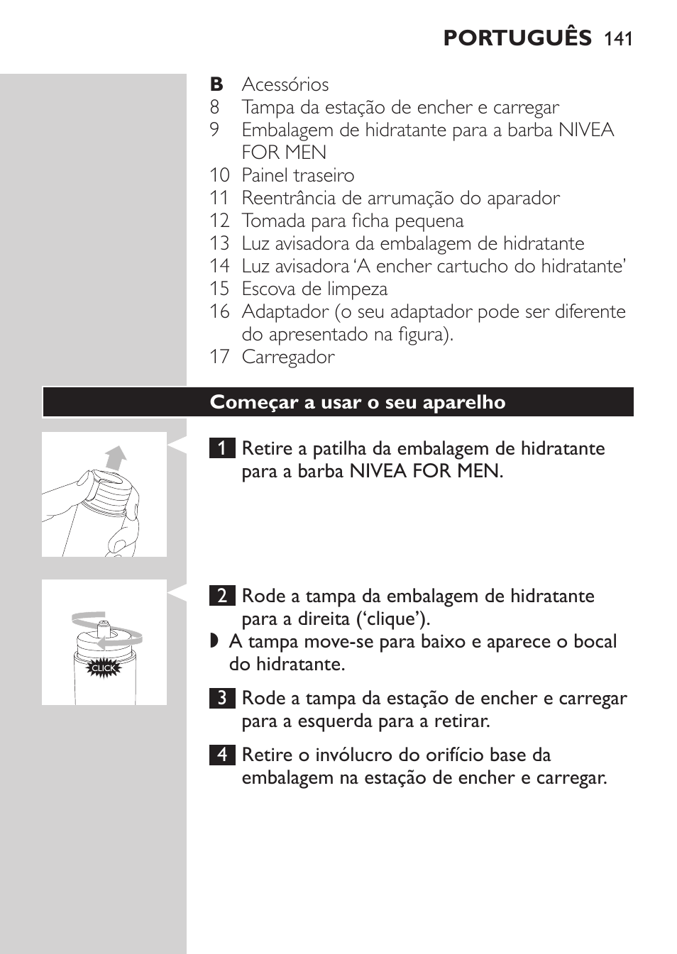Começar a usar o seu aparelho | Philips Afeitadora NIVEA FOR MEN User Manual | Page 139 / 180