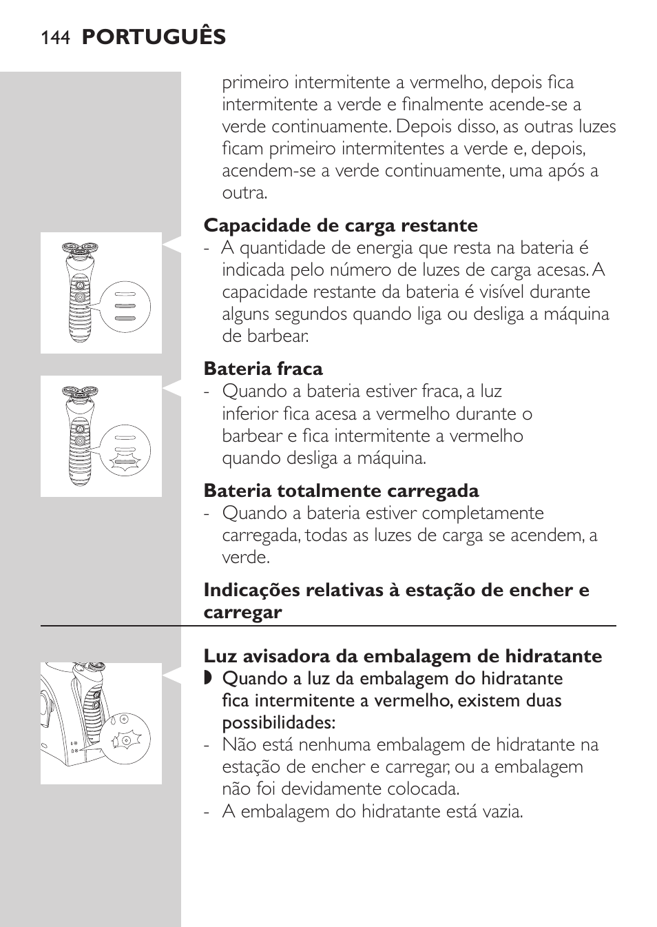 Capacidade de carga restante, Bateria fraca, Bateria totalmente carregada | Luz avisadora da embalagem de hidratante | Philips Afeitadora NIVEA FOR MEN User Manual | Page 142 / 180