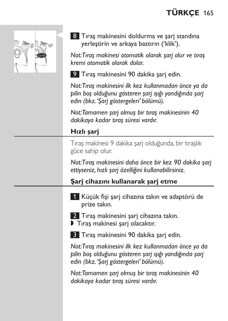 Hızlı şarj, Şarj cihazını kullanarak şarj etme | Philips Afeitadora NIVEA FOR MEN User Manual | Page 163 / 180