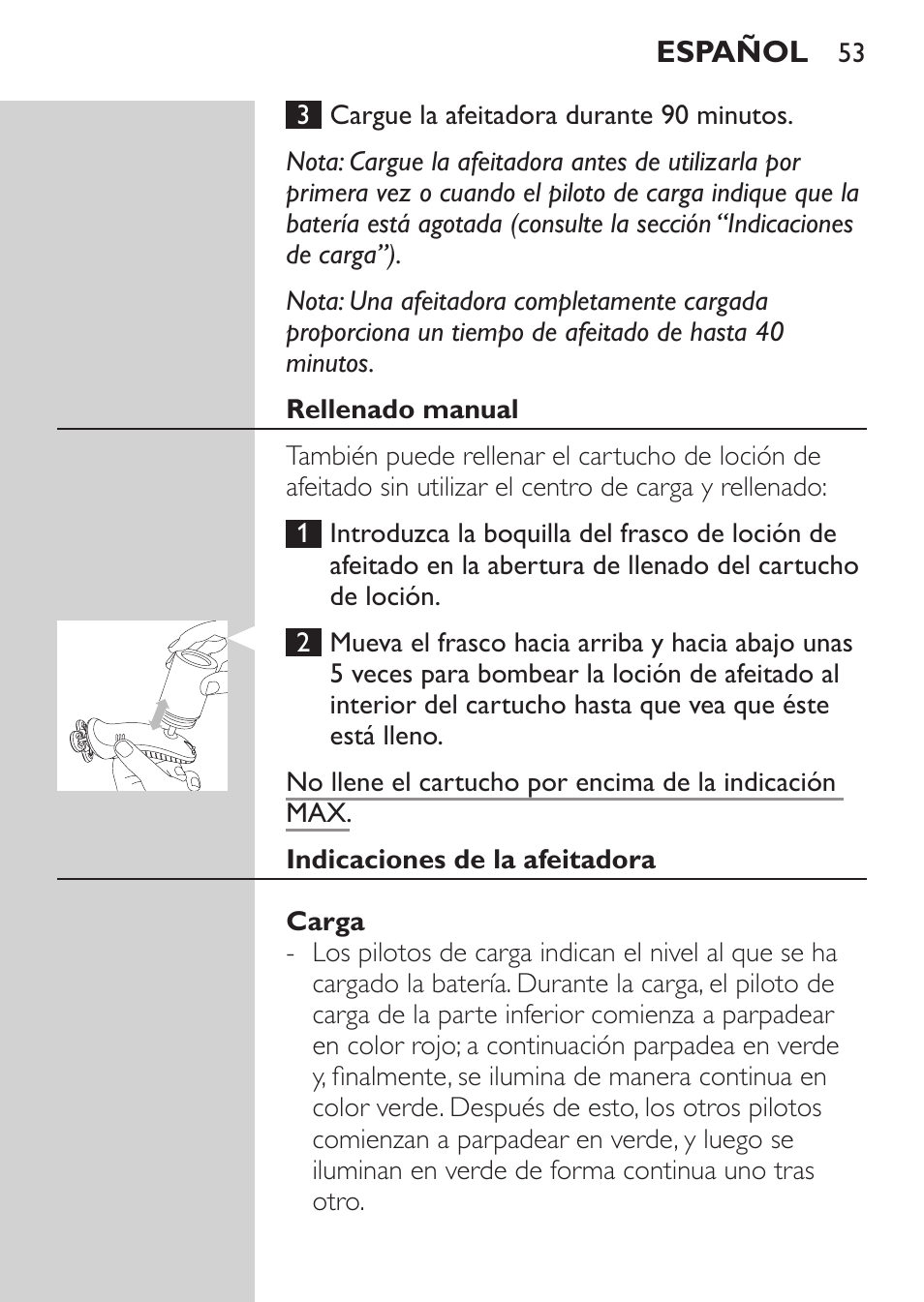 Rellenado manual, Indicaciones de la afeitadora, Carga | Philips Afeitadora NIVEA FOR MEN User Manual | Page 51 / 180