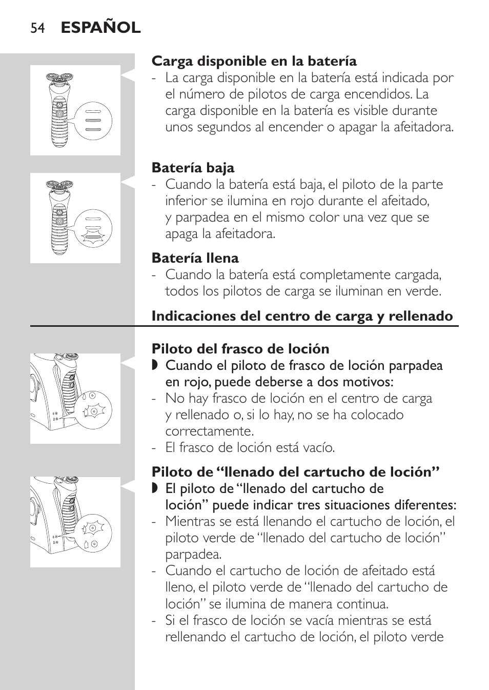 Carga disponible en la batería, Batería baja, Batería llena | Indicaciones del centro de carga y rellenado, Piloto del frasco de loción, Piloto de “llenado del cartucho de loción | Philips Afeitadora NIVEA FOR MEN User Manual | Page 52 / 180