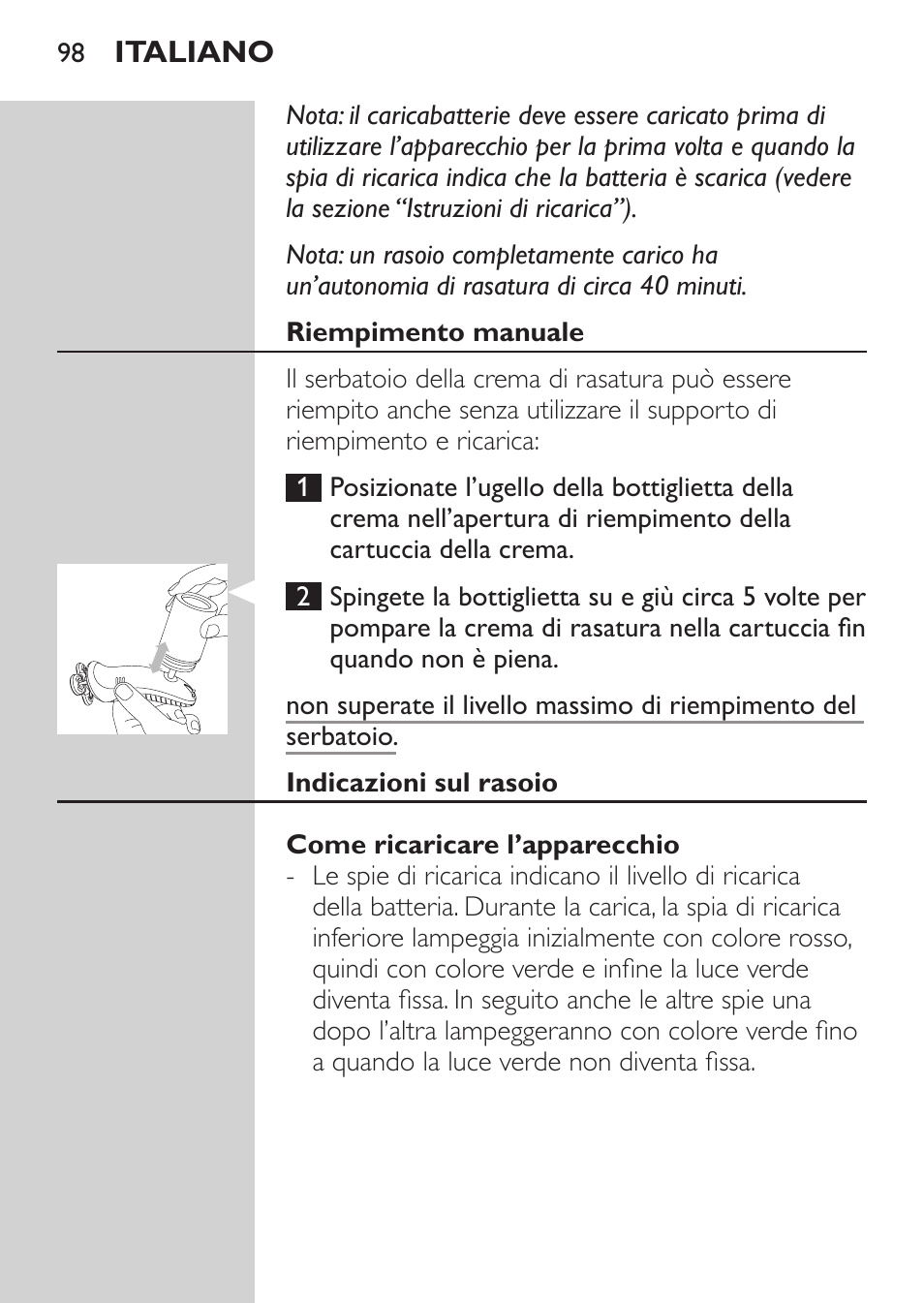 Riempimento manuale, Indicazioni sul rasoio, Come ricaricare l’apparecchio | Batteria residua | Philips Afeitadora NIVEA FOR MEN User Manual | Page 96 / 180