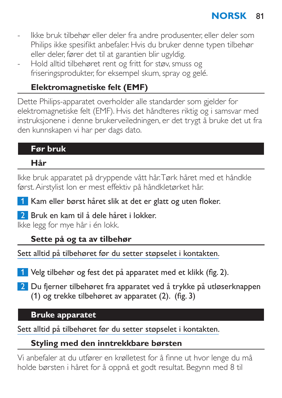 Elektromagnetiske felt (emf), Før bruk, Sette på og ta av tilbehør | Bruke apparatet, Styling med den inntrekkbare børsten | Philips Moldeador User Manual | Page 81 / 112