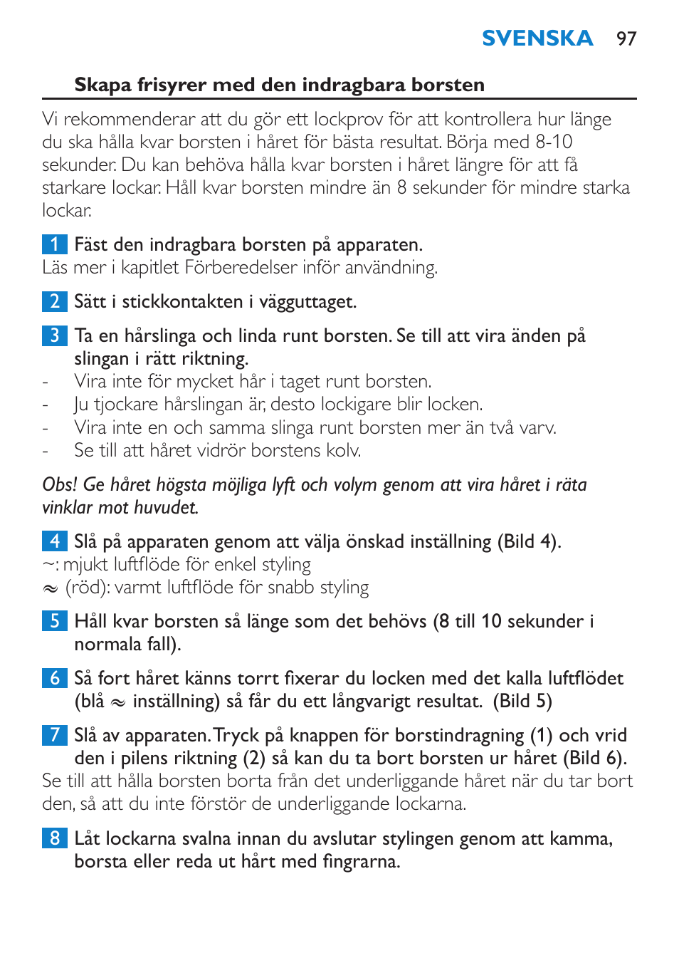 Skapa frisyrer med den indragbara borsten | Philips Moldeador User Manual | Page 97 / 112