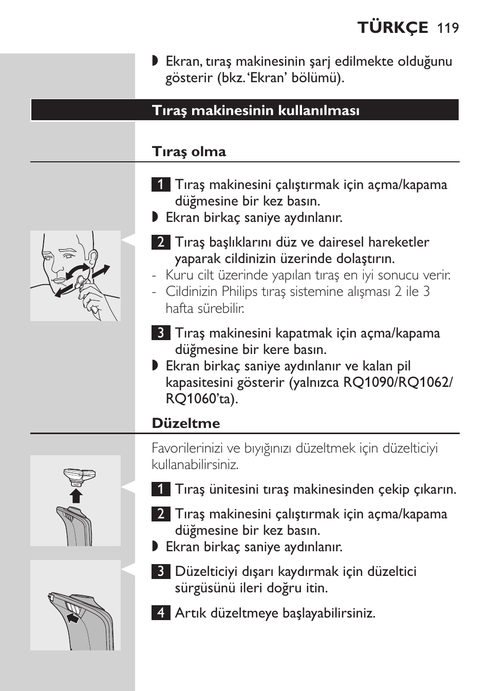 Tıraş makinesinin kullanılması, Tıraş olma, Düzeltme | Philips Afeitadora eléctrica User Manual | Page 117 / 124