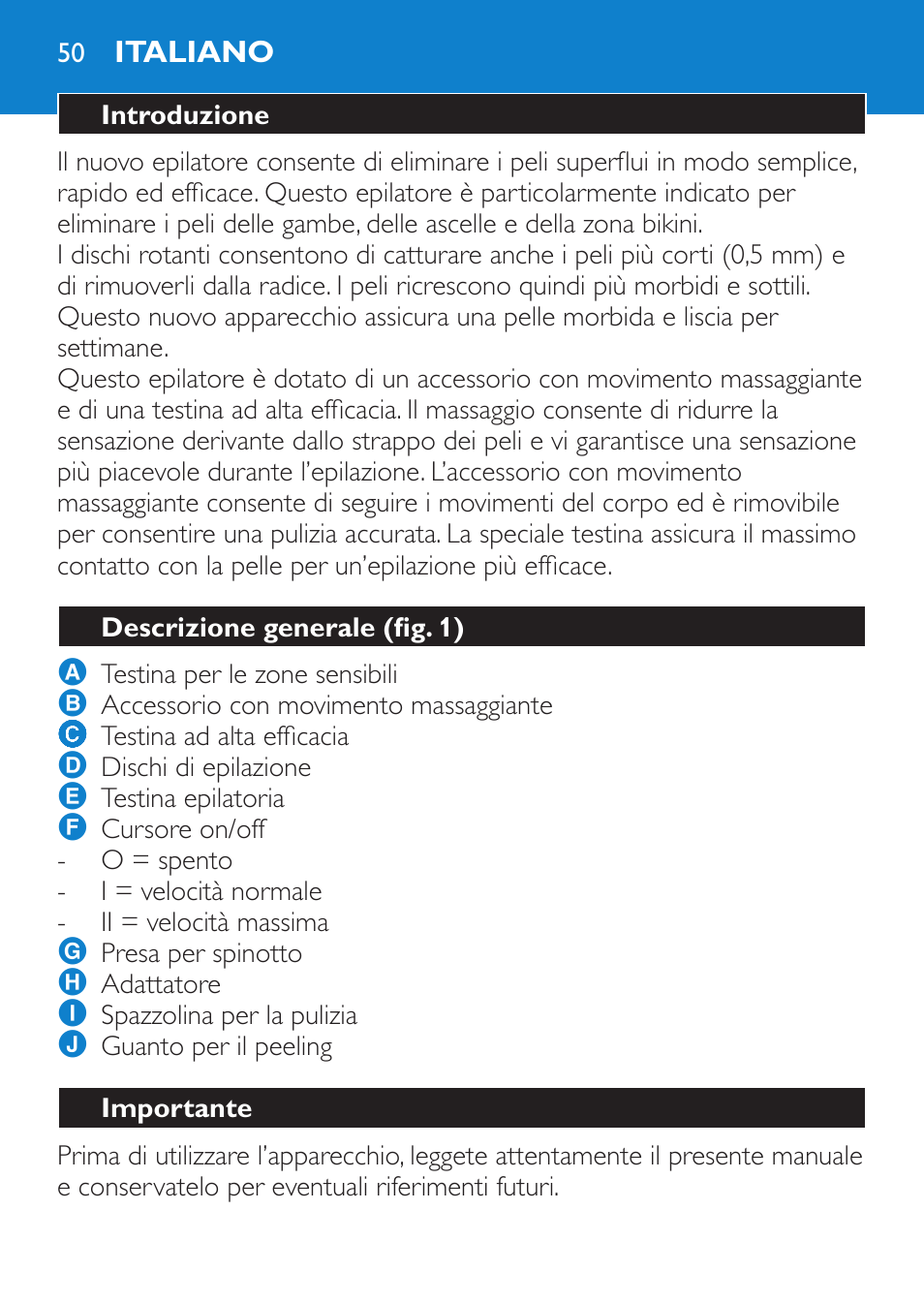 Italiano, Introduzione, Descrizione generale (fig. 1) | Importante | Philips Satinelle Depiladora User Manual | Page 50 / 80