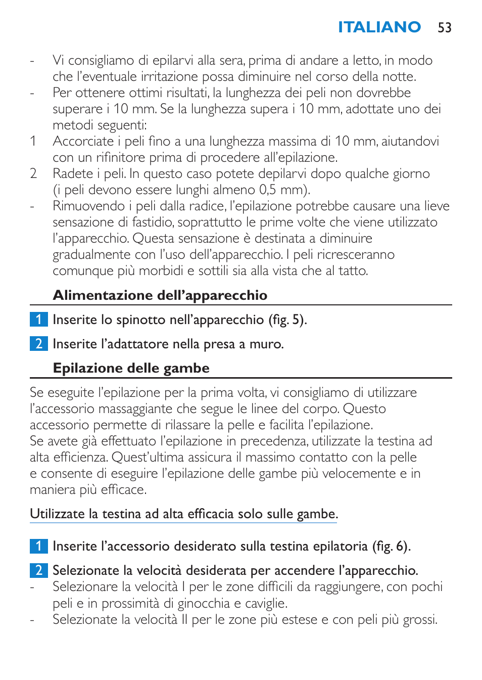 Alimentazione dell’apparecchio, Epilazione delle gambe | Philips Satinelle Depiladora User Manual | Page 53 / 80