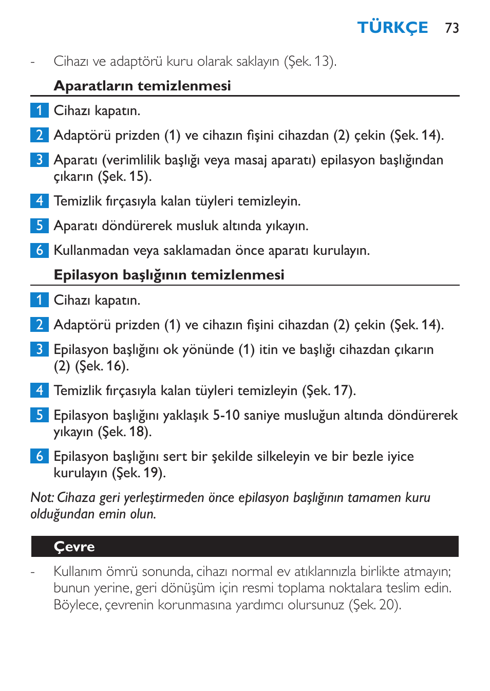 Aparatların temizlenmesi, Epilasyon başlığının temizlenmesi, Çevre | Philips Satinelle Depiladora User Manual | Page 73 / 80