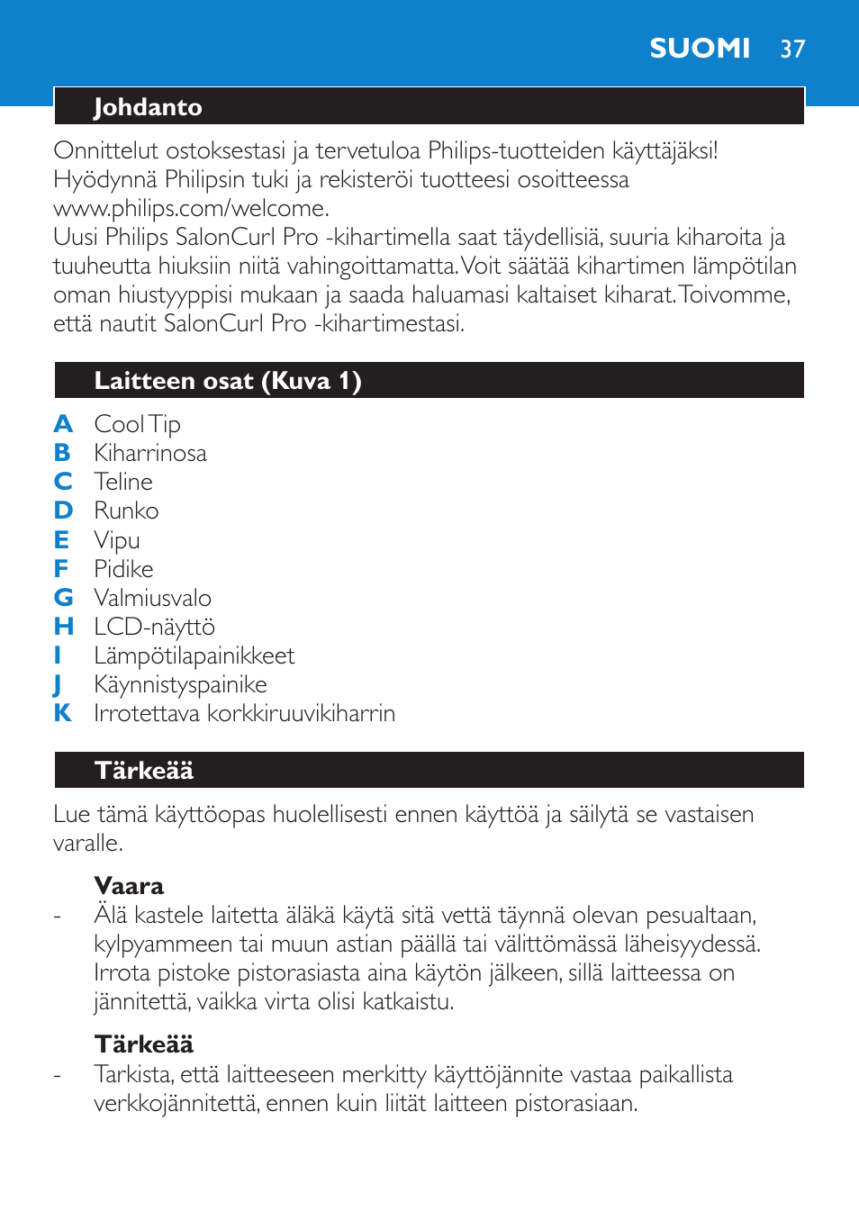 Vaara, Tärkeää, Suomi | Johdanto, Laitteen osat (kuva 1) | Philips SalonCurl Pro Rizador User Manual | Page 37 / 88