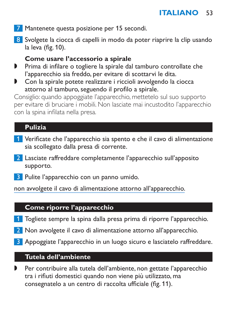 Come usare l’accessorio a spirale, Pulizia, Come riporre l’apparecchio | Tutela dell’ambiente | Philips SalonCurl Pro Rizador User Manual | Page 53 / 88