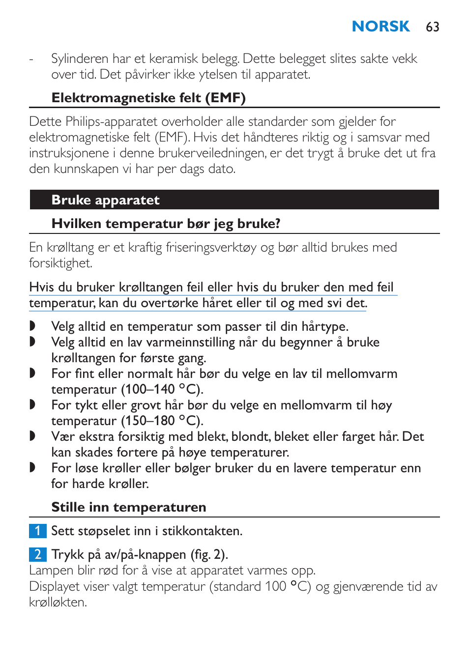 Elektromagnetiske felt (emf), Bruke apparatet, Hvilken temperatur bør jeg bruke | Stille inn temperaturen | Philips SalonCurl Pro Rizador User Manual | Page 63 / 88