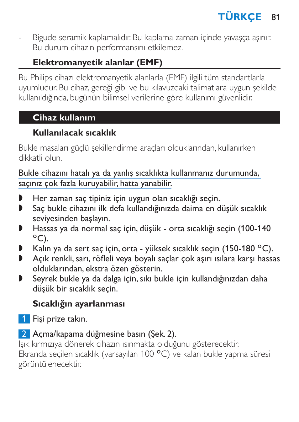 Elektromanyetik alanlar (emf), Cihaz kullanım, Kullanılacak sıcaklık | Sıcaklığın ayarlanması | Philips SalonCurl Pro Rizador User Manual | Page 81 / 88