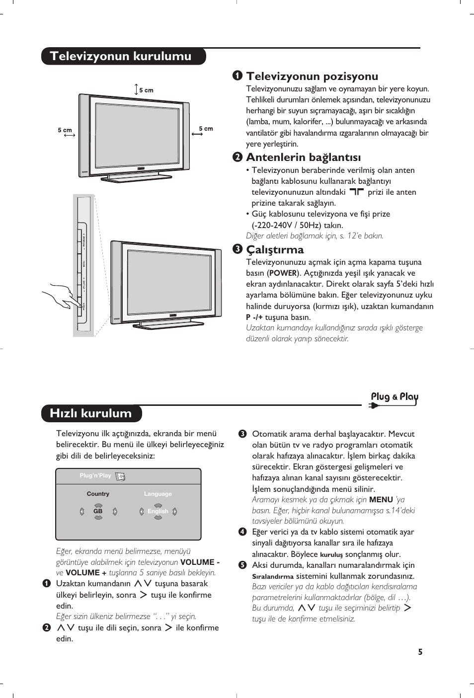 H›zl› kurulum, Televizyonun kurulumu, Televizyonun pozisyonu | Antenlerin ba¤lant›s, Çal›ﬂt›rma | Philips Flat TV User Manual | Page 191 / 256