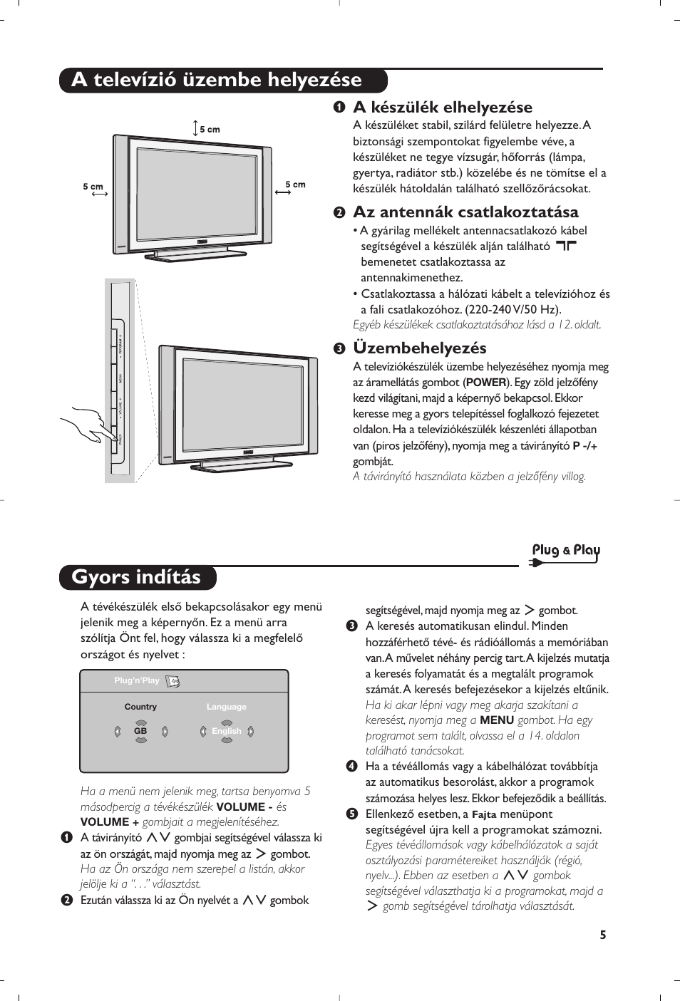 Gyors indítás, A televízió üzembe helyezése, A készülék elhelyezése | Az antennák csatlakoztatása, Üzembehelyezés | Philips Flat TV User Manual | Page 205 / 256