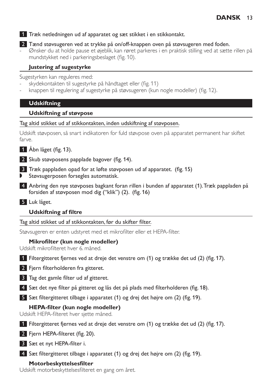 Justering af sugestyrke, Udskiftning, Udskiftning af støvpose | Udskiftning af filtre, Mikrofilter (kun nogle modeller), Hepa-filter (kun nogle modeller), Motorbeskyttelsesfilter | Philips Aspirador con bolsa User Manual | Page 13 / 76