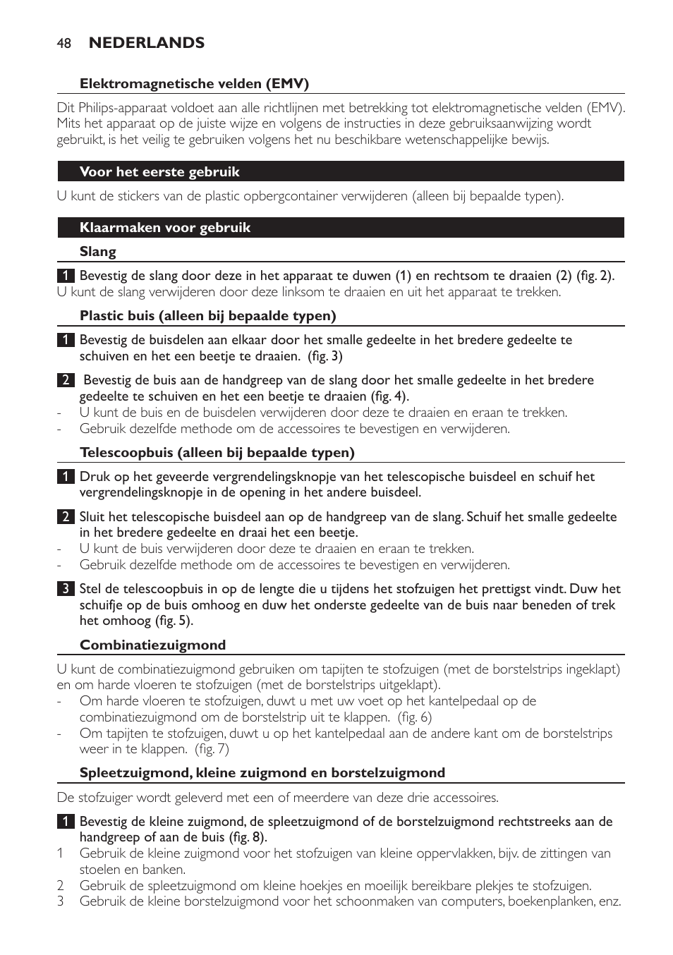 Elektromagnetische velden (emv), Voor het eerste gebruik, Klaarmaken voor gebruik | Slang, Plastic buis (alleen bij bepaalde typen), Telescoopbuis (alleen bij bepaalde typen), Combinatiezuigmond, Spleetzuigmond, kleine zuigmond en borstelzuigmond | Philips Aspirador con bolsa User Manual | Page 48 / 76