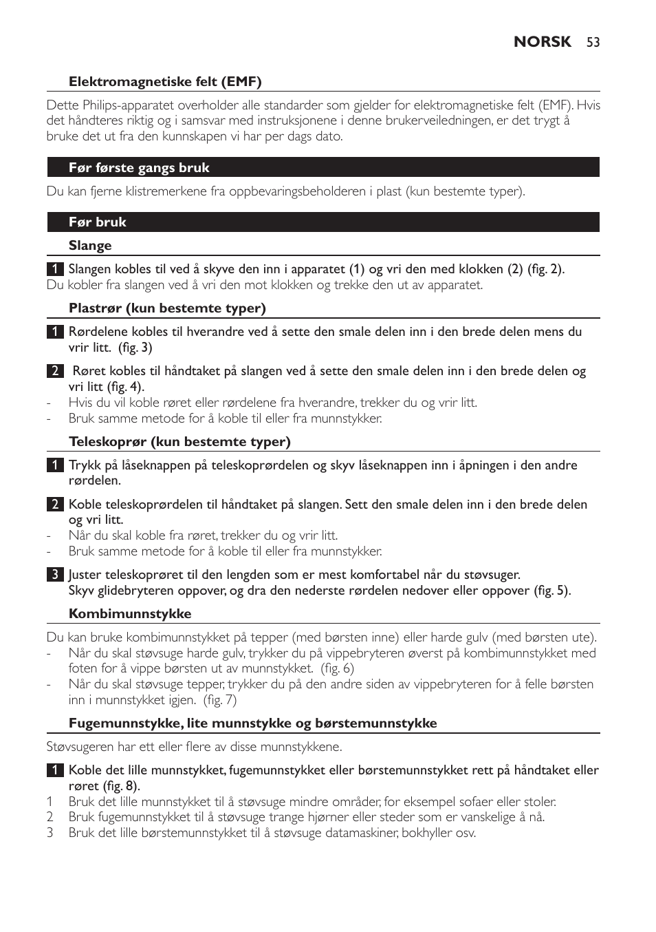 Elektromagnetiske felt (emf), Før første gangs bruk, Før bruk | Slange, Plastrør (kun bestemte typer), Teleskoprør (kun bestemte typer), Kombimunnstykke | Philips Aspirador con bolsa User Manual | Page 53 / 76