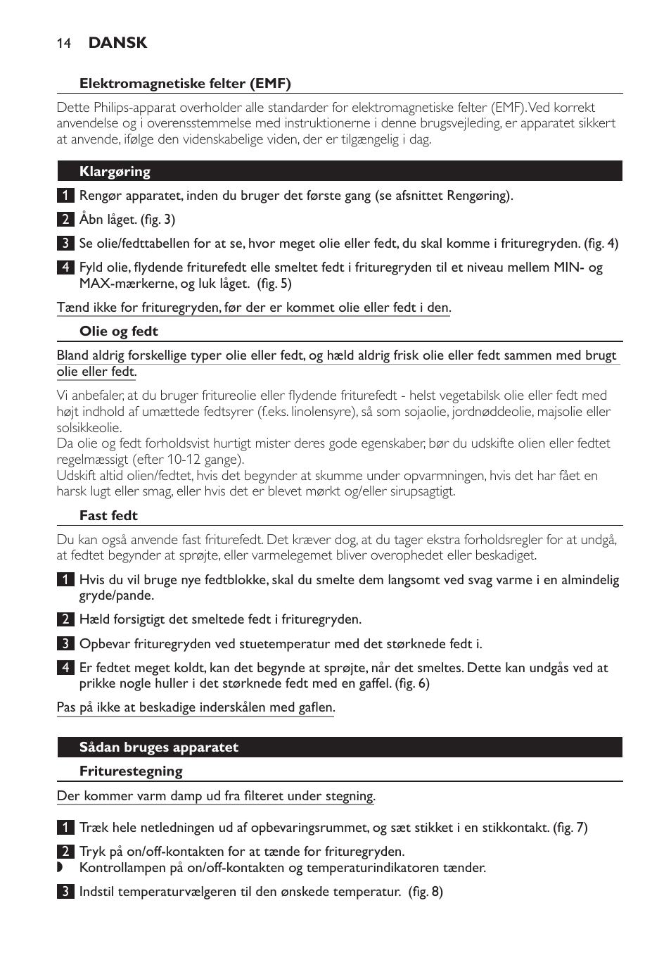 Elektromagnetiske felter (emf), Klargøring, Olie og fedt | Fast fedt, Sådan bruges apparatet, Friturestegning | Philips Freidora User Manual | Page 14 / 100