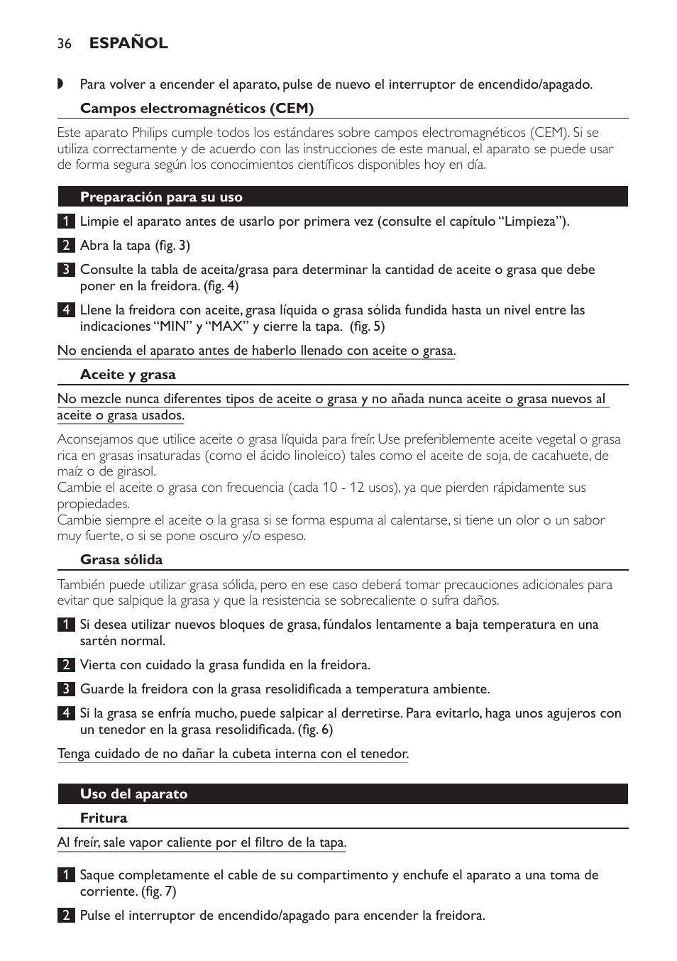 Campos electromagnéticos (cem), Preparación para su uso, Aceite y grasa | Grasa sólida, Uso del aparato, Fritura | Philips Freidora User Manual | Page 36 / 100