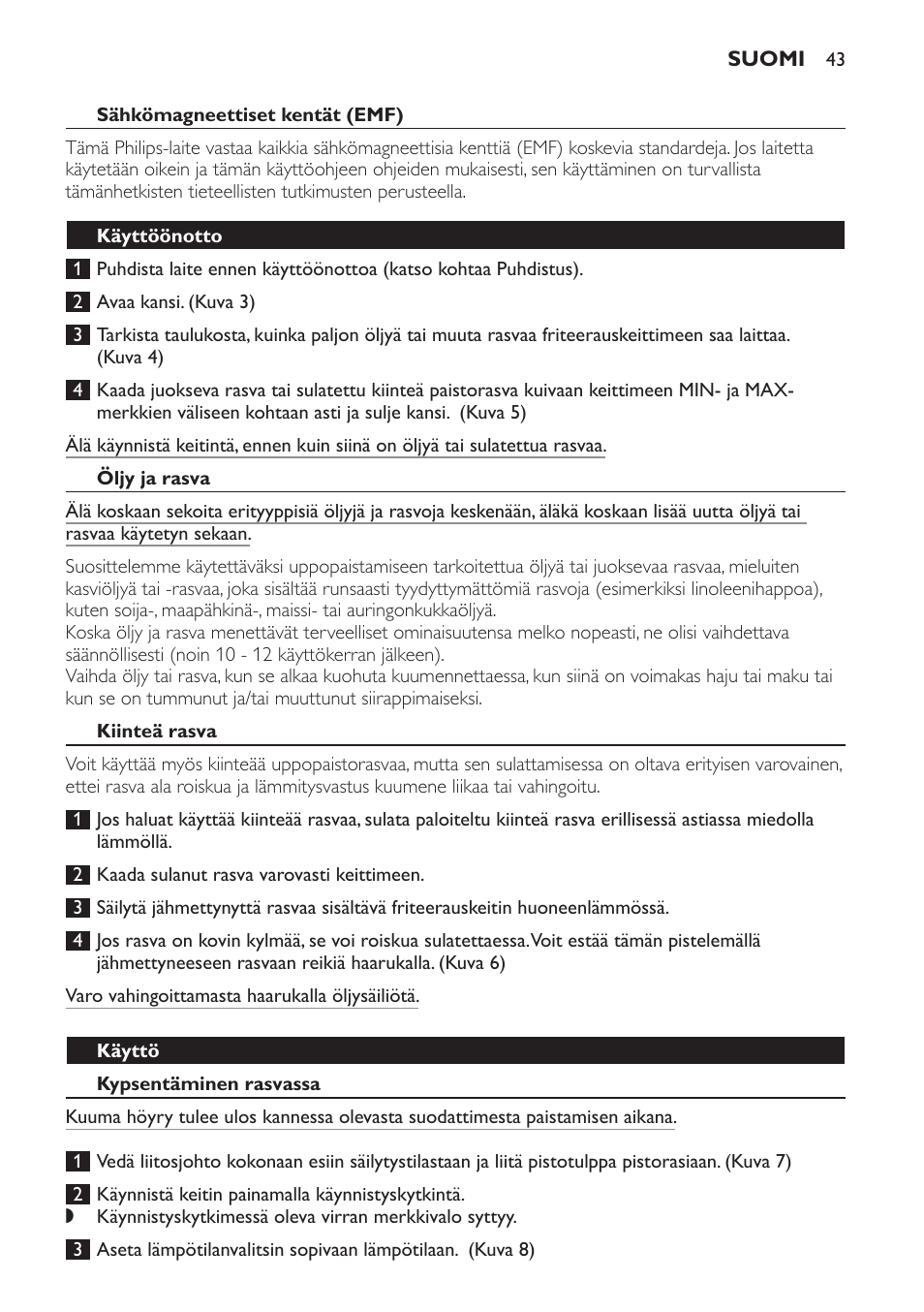 Sähkömagneettiset kentät (emf), Käyttöönotto, Öljy ja rasva | Kiinteä rasva, Käyttö, Kypsentäminen rasvassa | Philips Freidora User Manual | Page 43 / 100