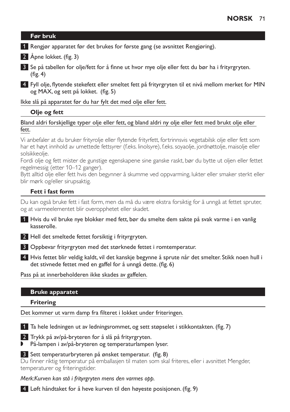 Før bruk, Olje og fett, Fett i fast form | Bruke apparatet, Fritering | Philips Freidora User Manual | Page 71 / 100