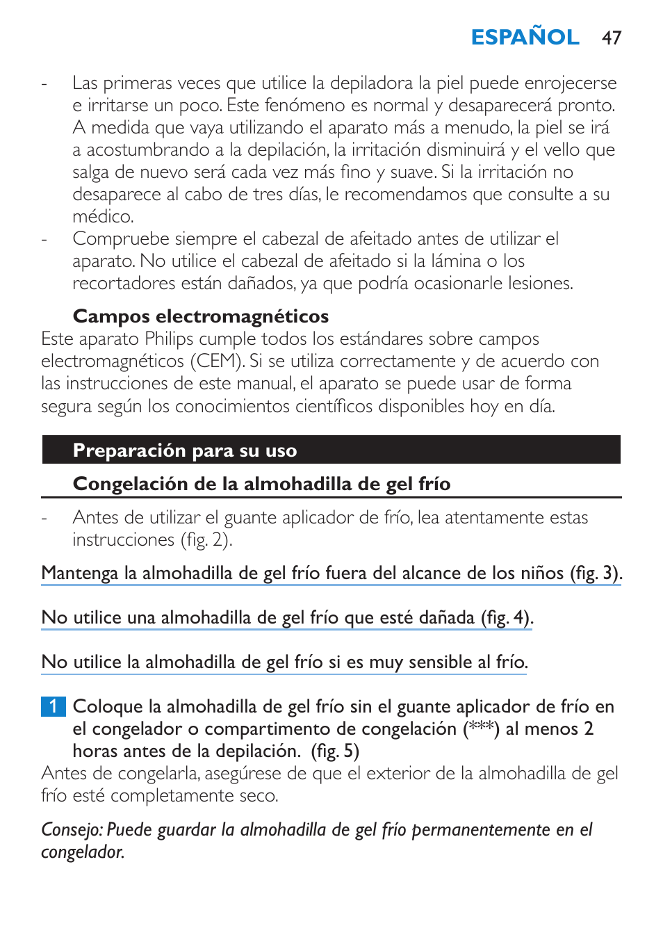 Campos electromagnéticos, Preparación para su uso, Congelación de la almohadilla de gel frío | Philips Satinelle Depiladora User Manual | Page 47 / 120