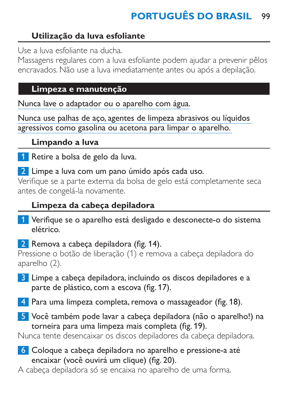 Utilização da luva esfoliante, Limpeza e manutenção, Limpando a luva | Limpeza da cabeça depiladora | Philips Satinelle Depiladora User Manual | Page 99 / 120