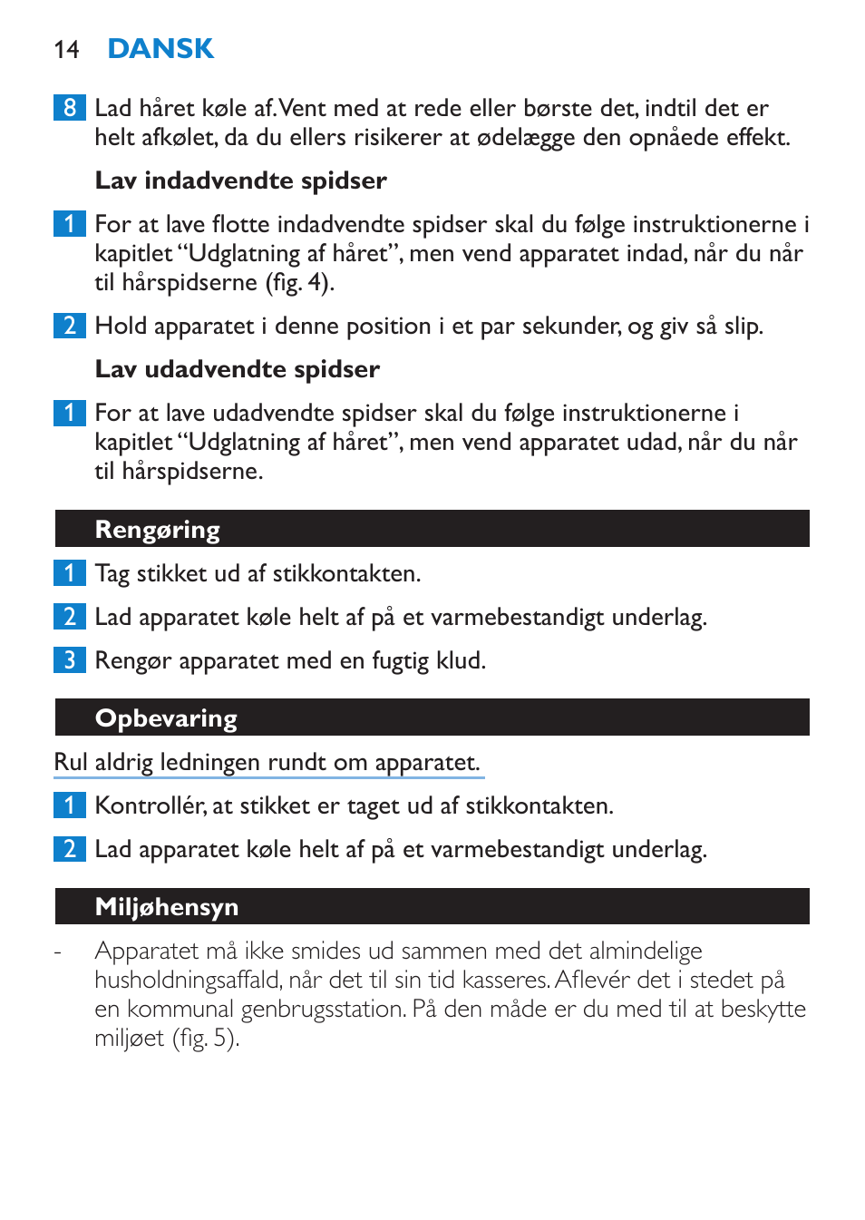 Lav indadvendte spidser, Lav udadvendte spidser, Rengøring | Opbevaring, Miljøhensyn | Philips SalonStraight Initial Plancha para el pelo User Manual | Page 14 / 80