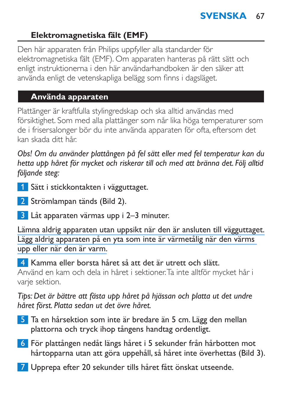 Elektromagnetiska fält (emf), Använda apparaten | Philips SalonStraight Initial Plancha para el pelo User Manual | Page 67 / 80