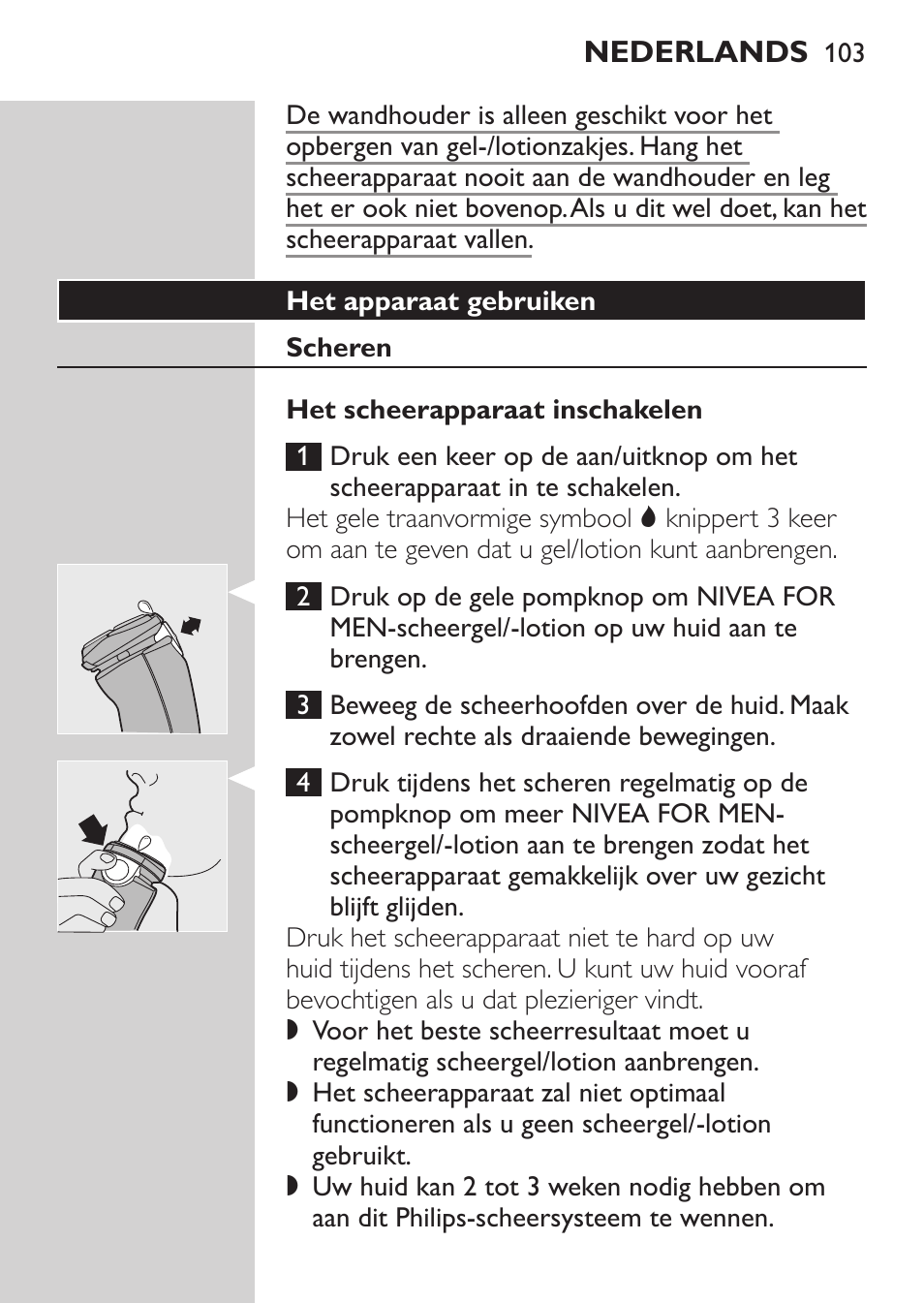 Het apparaat gebruiken, Scheren, Het scheerapparaat inschakelen | Philips Afeitadora NIVEA FOR MEN User Manual | Page 101 / 148