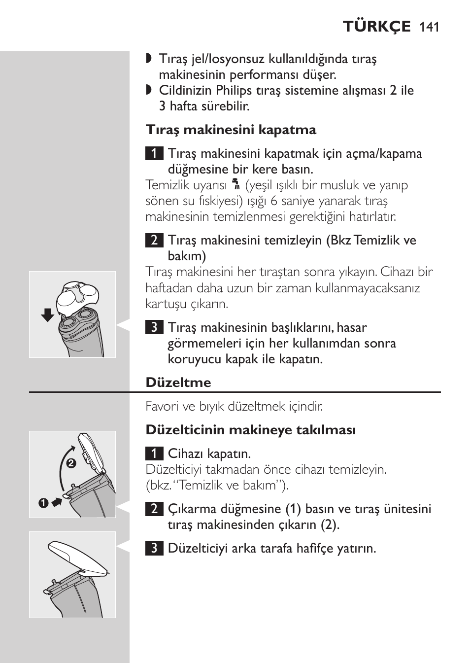 Tıraş makinesini kapatma, Düzeltme, Düzelticinin makineye takılması | Philips Afeitadora NIVEA FOR MEN User Manual | Page 139 / 148