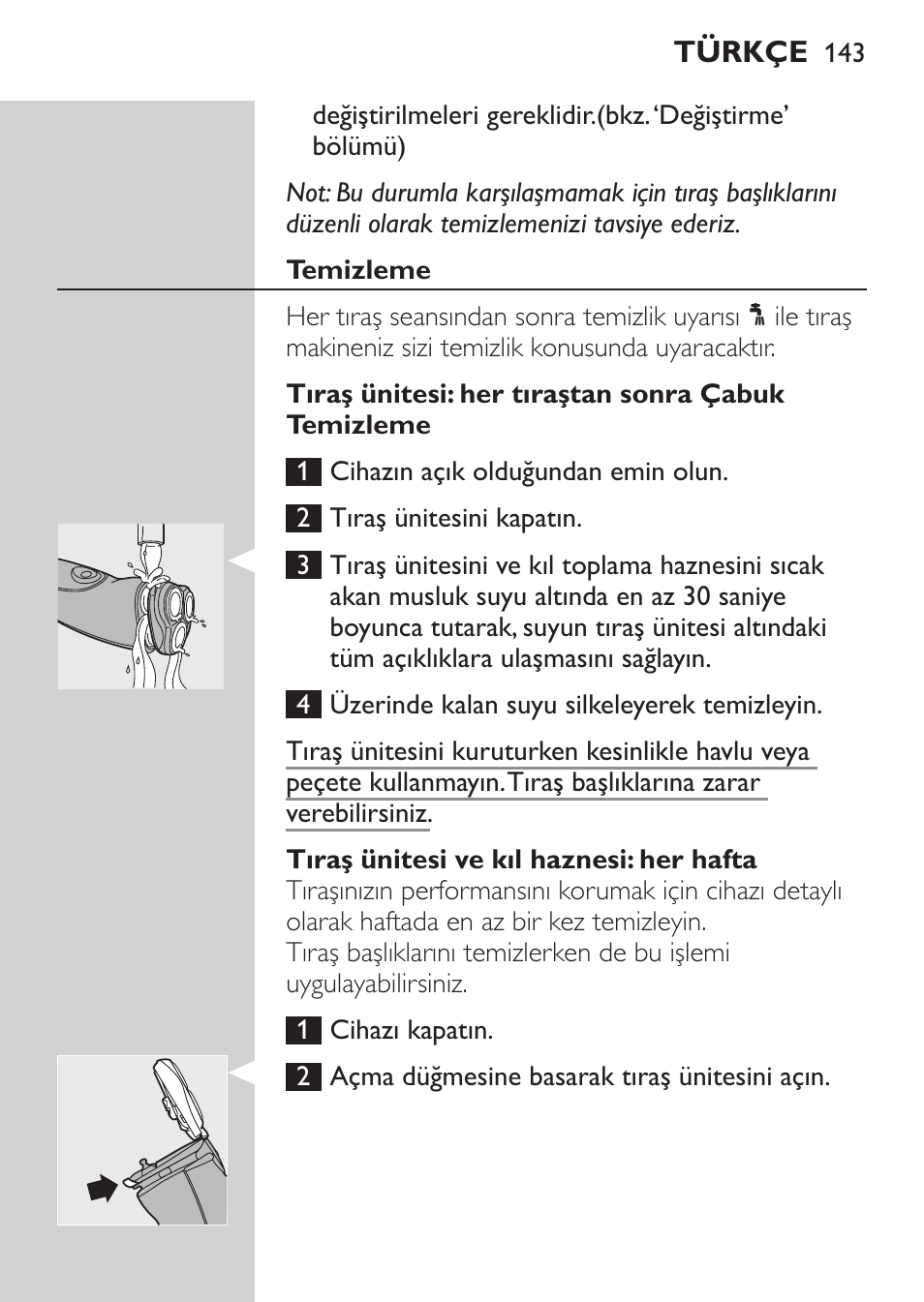 Temizleme, Tıraş ünitesi: her tıraştan sonra çabuk temizleme, Tıraş ünitesi ve kıl haznesi: her hafta | Philips Afeitadora NIVEA FOR MEN User Manual | Page 141 / 148