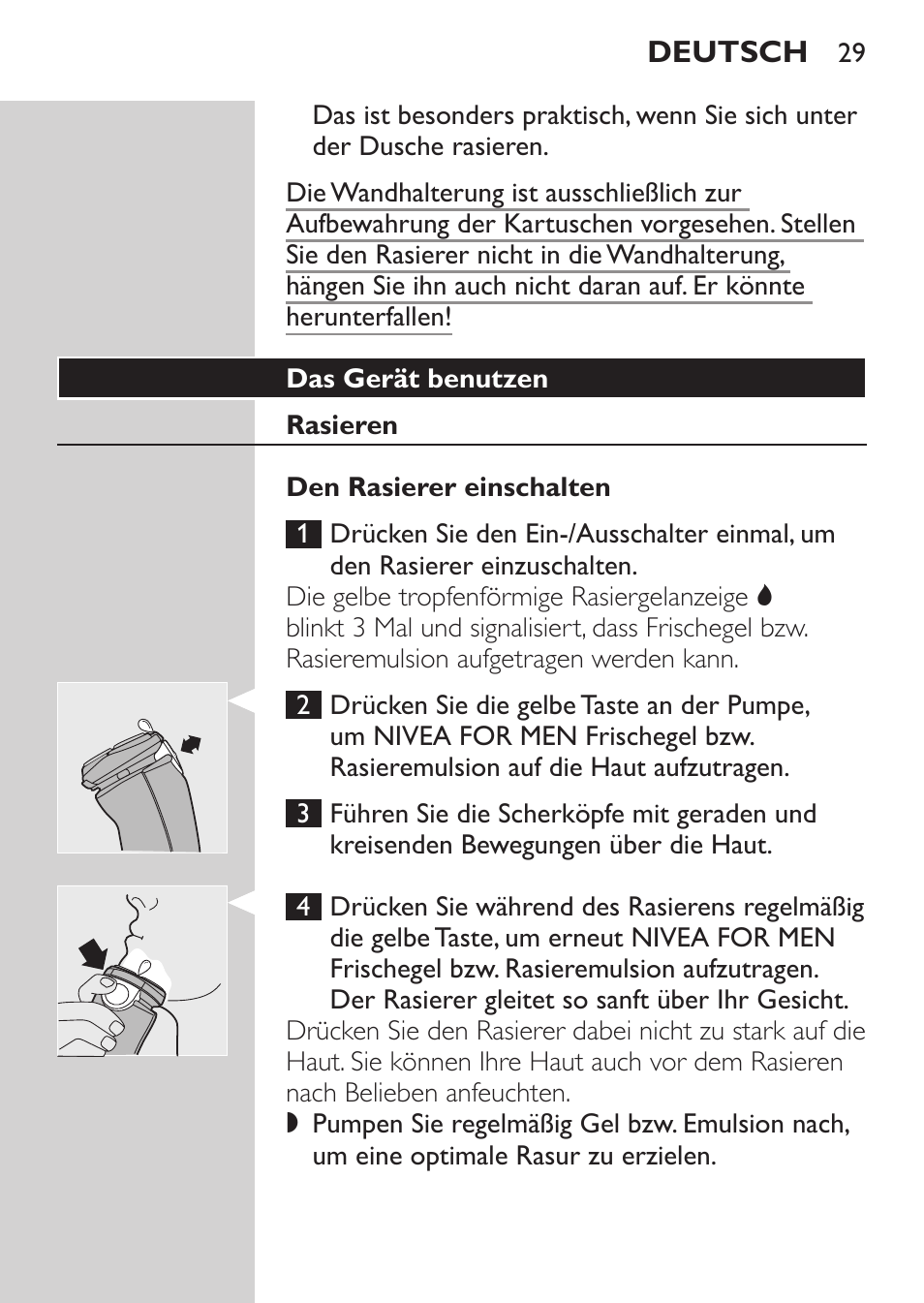 Kartuschen aufbewahren, Das gerät benutzen, Rasieren | Den rasierer einschalten | Philips Afeitadora NIVEA FOR MEN User Manual | Page 27 / 148