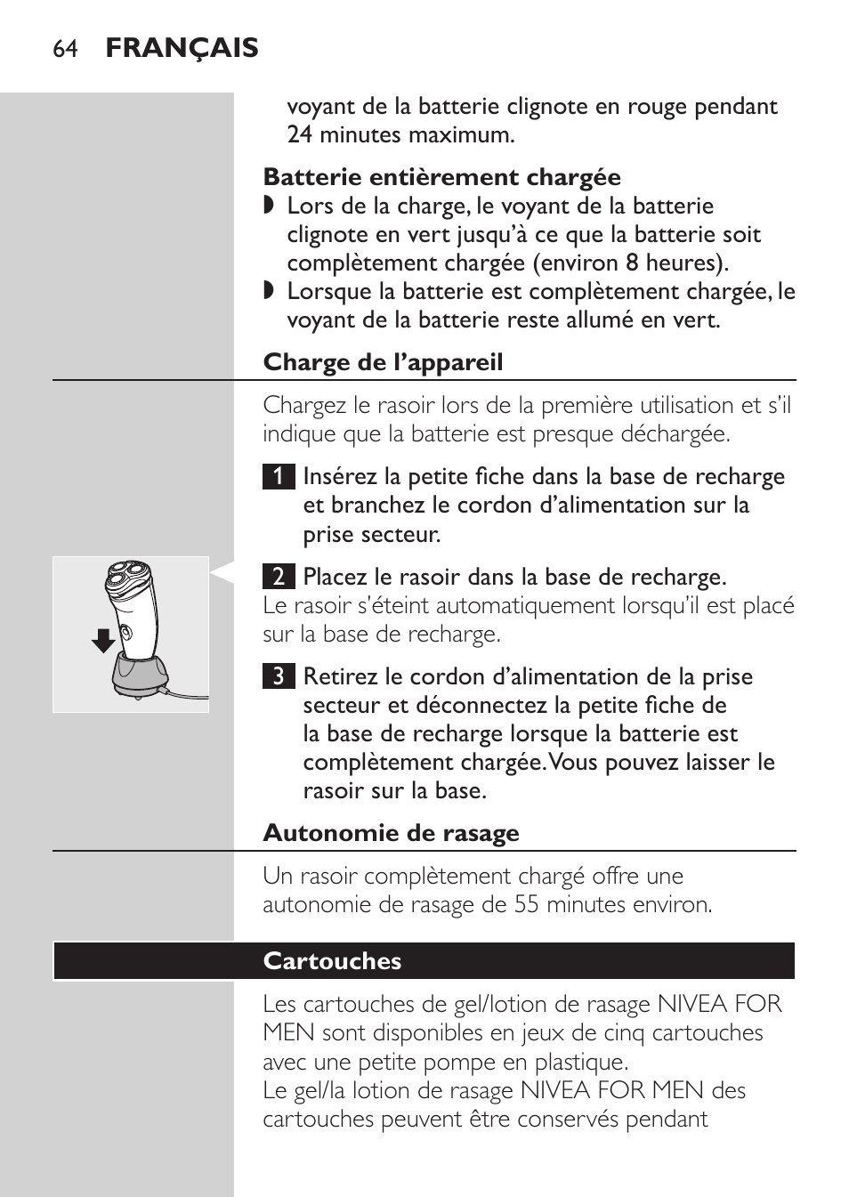 Batterie entièrement chargée, Charge de l’appareil, Autonomie de rasage | Cartouches | Philips Afeitadora NIVEA FOR MEN User Manual | Page 62 / 148